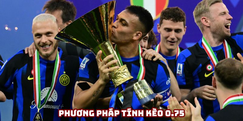 Phương pháp tính kèo 0.75 trái chính xác